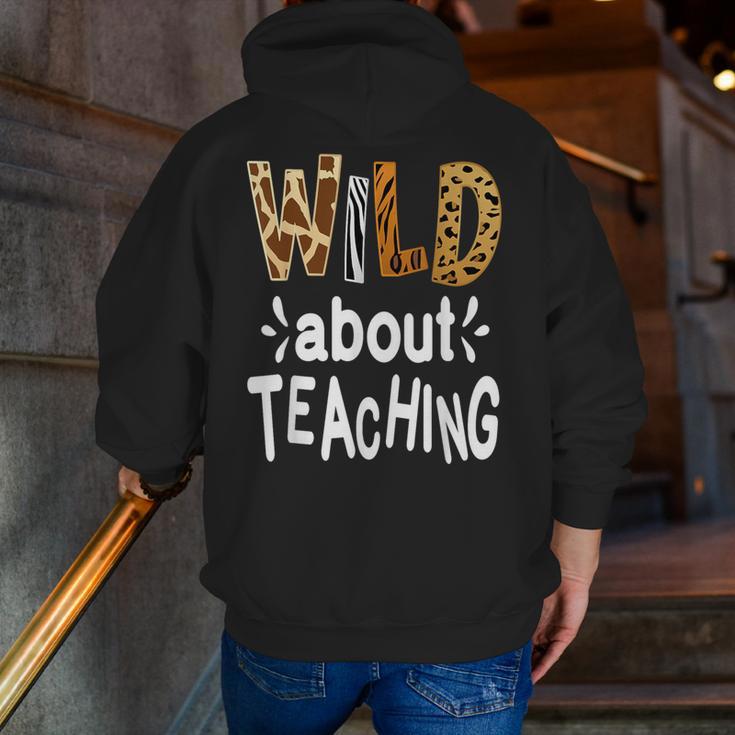 Wild About Teaching Teacher Student First Day Of School Men Zip Up Hoodie Back Print, funny gift Wild About Teaching Teacher Student First Day Of School Men Zip Up Hoodie Back Print, funny gift