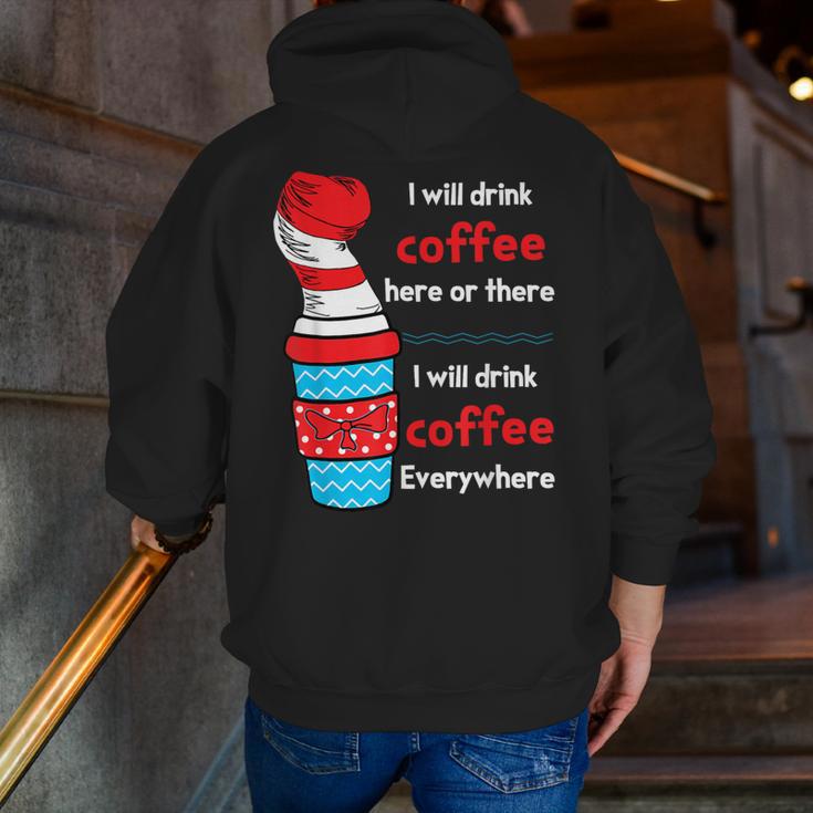 I Will Drink Coffee Here Or There Teacher Teaching Men Zip Up Hoodie Back Print, funny gift I Will Drink Coffee Here Or There Teacher Teaching Men Zip Up Hoodie Back Print, funny gift