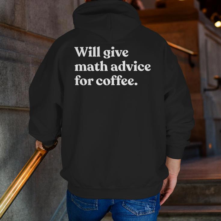 Will Give Math Advice For Coffee Math Teacher Men Zip Up Hoodie Back Print, funny gift Will Give Math Advice For Coffee Math Teacher Men Zip Up Hoodie Back Print, funny gift
