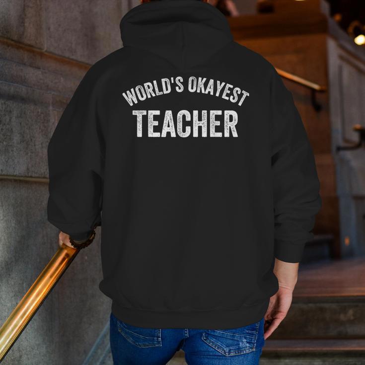 World's Okayest Teacher Educator Best Teacher Ever Men Zip Up Hoodie Back Print, funny gift World's Okayest Teacher Educator Best Teacher Ever Men Zip Up Hoodie Back Print, funny gift