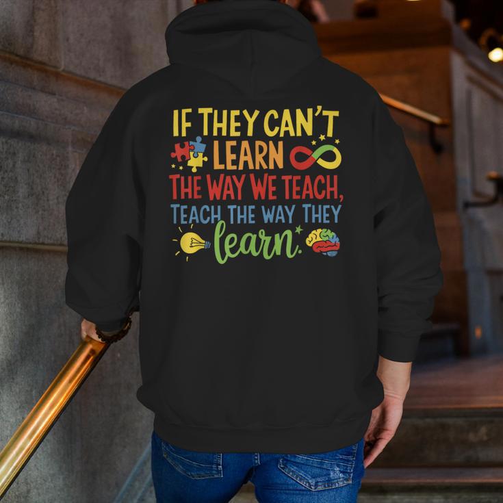 If They Can't Learn The Way We Teach Special Ed Teacher Men Zip Up Hoodie Back Print, funny gift