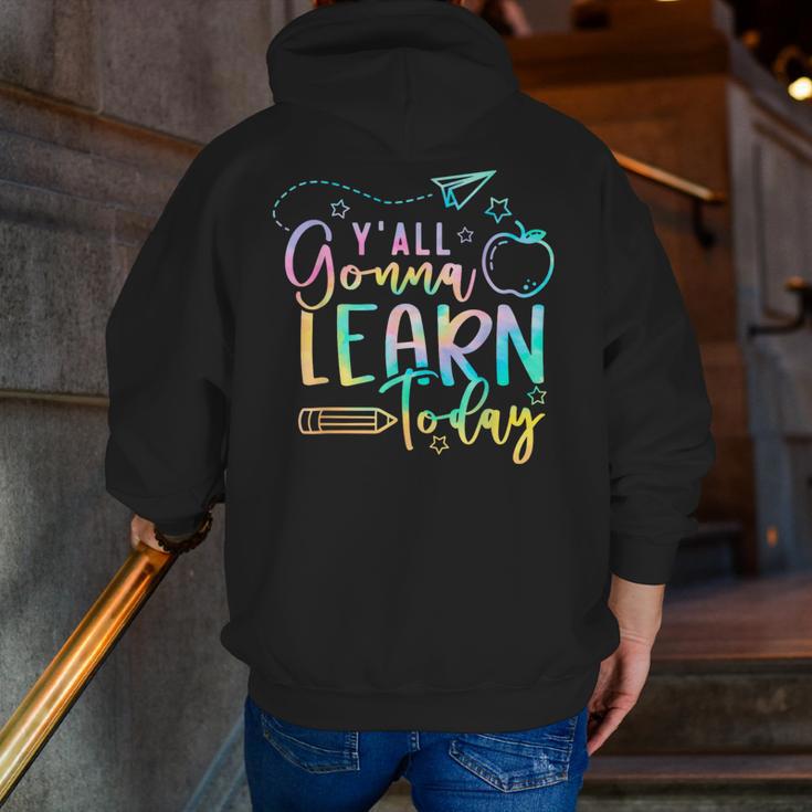 Y'All Gonna Learn Today Back To School Teacher Kids Men Zip Up Hoodie Back Print, funny gift Y'All Gonna Learn Today Back To School Teacher Kids Men Zip Up Hoodie Back Print, funny gift