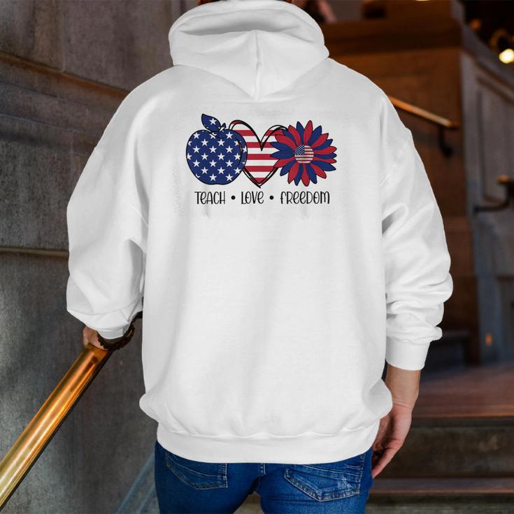 American Flag Teach Love Freedom Preschool Teacher 4th July Men Zip Up Hoodie Back Print, funny gift