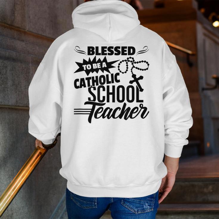 Blessed To Be A Catholic School Teacher Christian Teaching Men Zip Up Hoodie Back Print, funny gift Blessed To Be A Catholic School Teacher Christian Teaching Men Zip Up Hoodie Back Print, funny gift