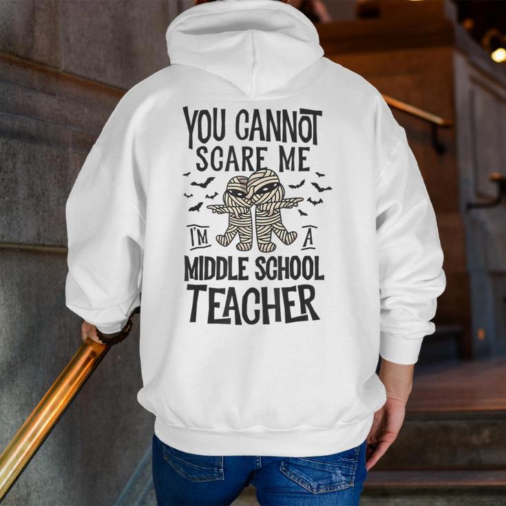 You Cannot Scare Me I'm A Middle School Teacher Halloween Men Zip Up Hoodie Back Print, funny gift