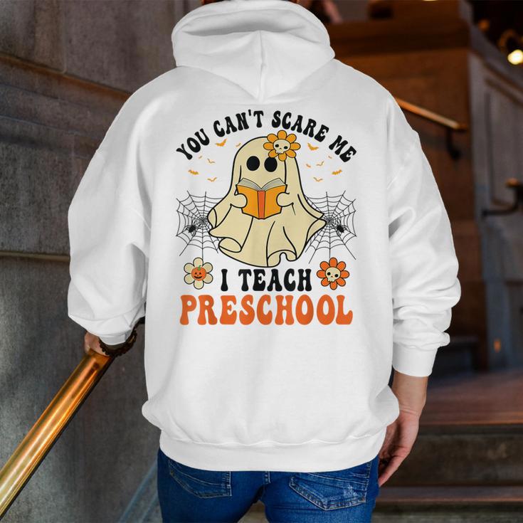You Can't Scare Me I Teach Preschool Teacher Halloween Ghost Men Women Men Zip Up Hoodie Back Print, funny gift