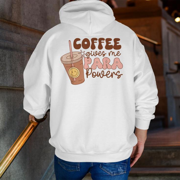 Coffee Gives Me Para Powers Parapro Teacher Squad Men Zip Up Hoodie Back Print, funny gift Coffee Gives Me Para Powers Parapro Teacher Squad Men Zip Up Hoodie Back Print, funny gift