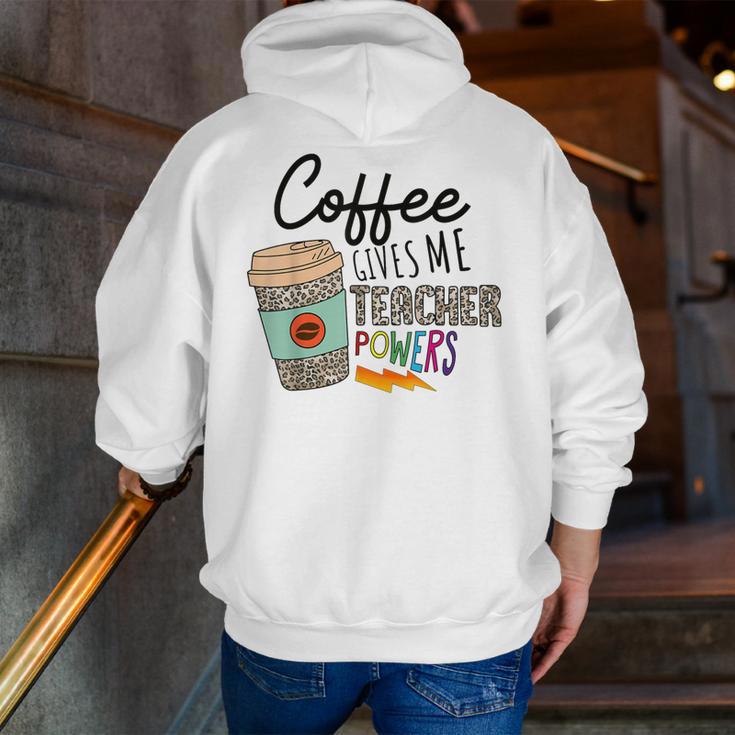 Coffee Gives Me Teacher Power Teacher Elementary Women Men Zip Up Hoodie Back Print, funny gift Coffee Gives Me Teacher Power Teacher Elementary Women Men Zip Up Hoodie Back Print, funny gift