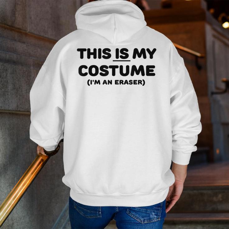 THIS IS MY COSTUME Eraser Teacher Halloween Costume Men Zip Up Hoodie Back Print, funny gift THIS IS MY COSTUME Eraser Teacher Halloween Costume Men Zip Up Hoodie Back Print, funny gift
