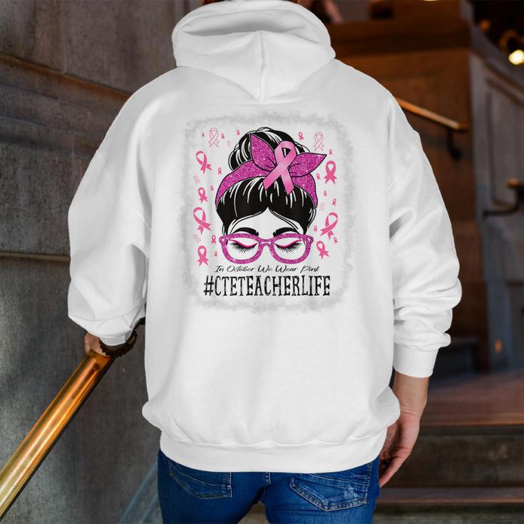 CTE Teacher In October We Wear Pink Breast Cancer Awareness Men Zip Up Hoodie Back Print, funny gift CTE Teacher In October We Wear Pink Breast Cancer Awareness Men Zip Up Hoodie Back Print, funny gift