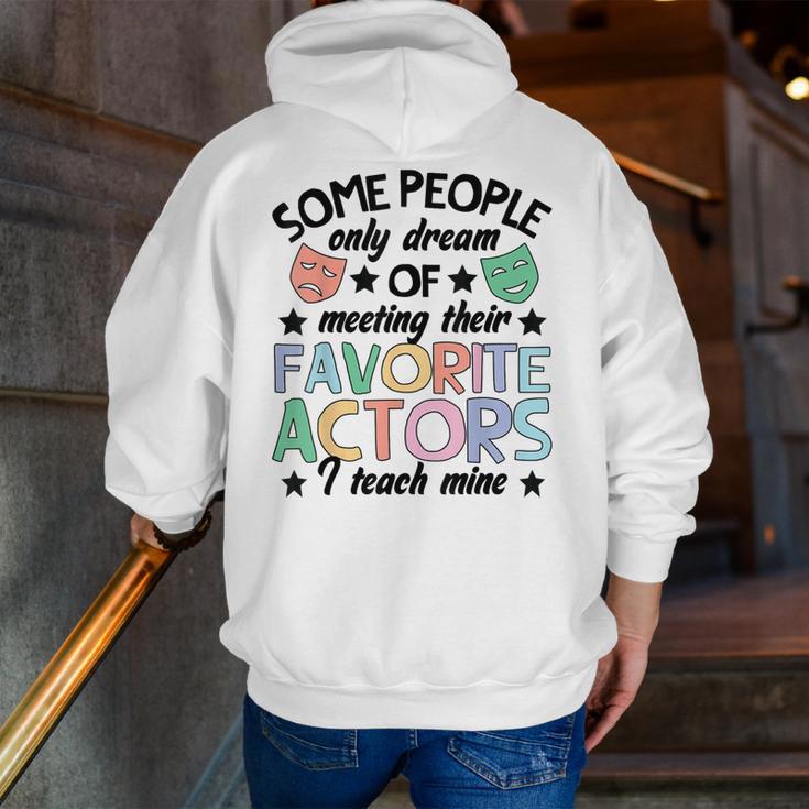 Favorite Actors Theater Drama Teacher Drama Teaching Men Zip Up Hoodie Back Print, funny gift Favorite Actors Theater Drama Teacher Drama Teaching Men Zip Up Hoodie Back Print, funny gift