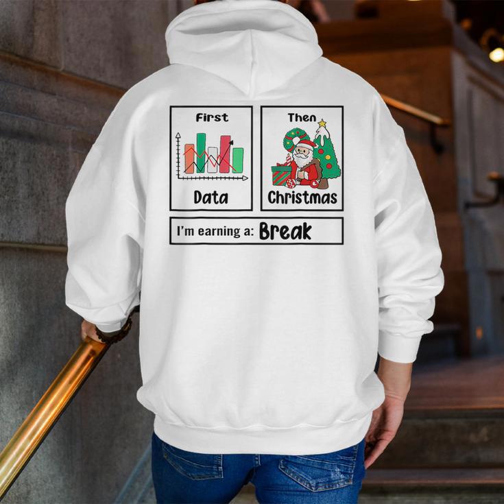 First Data Then Christmas I'm Earning A Break Sped Teacher Men Women Men Zip Up Hoodie Back Print, funny gift First Data Then Christmas I'm Earning A Break Sped Teacher Men Women Men Zip Up Hoodie Back Print, funny gift