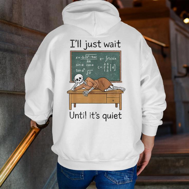 Halloween Teacher I'Ll Just Wait Until It's Quiet Men Zip Up Hoodie Back Print, funny gift Halloween Teacher I'Ll Just Wait Until It's Quiet Men Zip Up Hoodie Back Print, funny gift