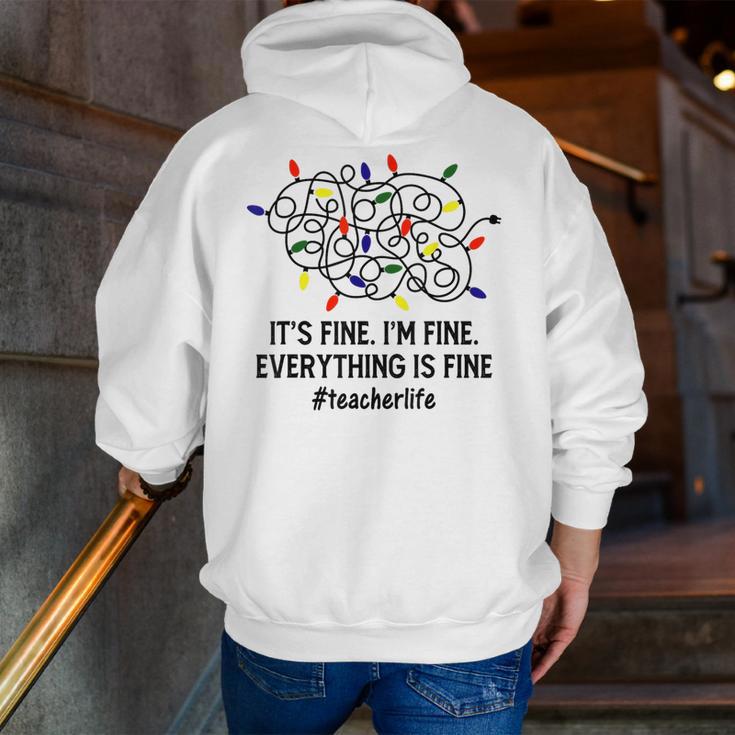 It's Fine I'm Fine Christmas Lights Teacher Xmas Men Zip Up Hoodie Back Print, funny gift It's Fine I'm Fine Christmas Lights Teacher Xmas Men Zip Up Hoodie Back Print, funny gift