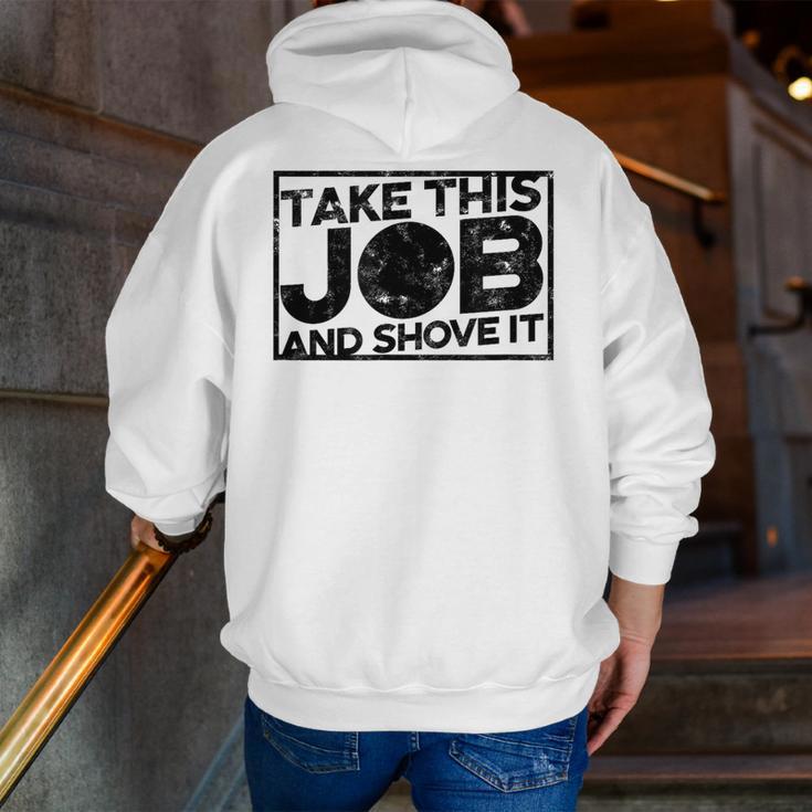 Take This Job And Shove It Teacher And Technician Work For Men Women Men Zip Up Hoodie Back Print, funny gift Take This Job And Shove It Teacher And Technician Work For Men Women Men Zip Up Hoodie Back Print, funny gift