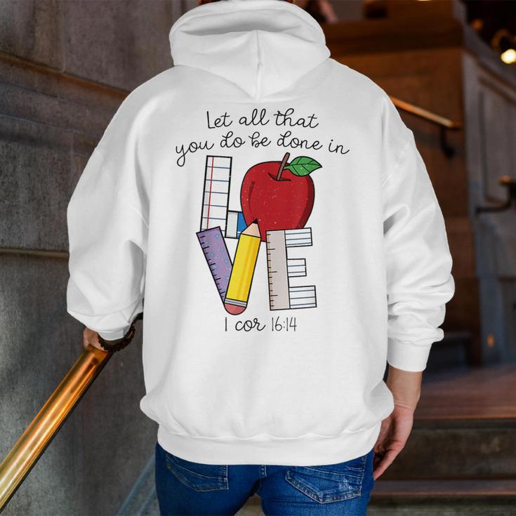Let All That You Do Be Done In Love Christian Teacher Men Zip Up Hoodie Back Print, funny gift Let All That You Do Be Done In Love Christian Teacher Men Zip Up Hoodie Back Print, funny gift