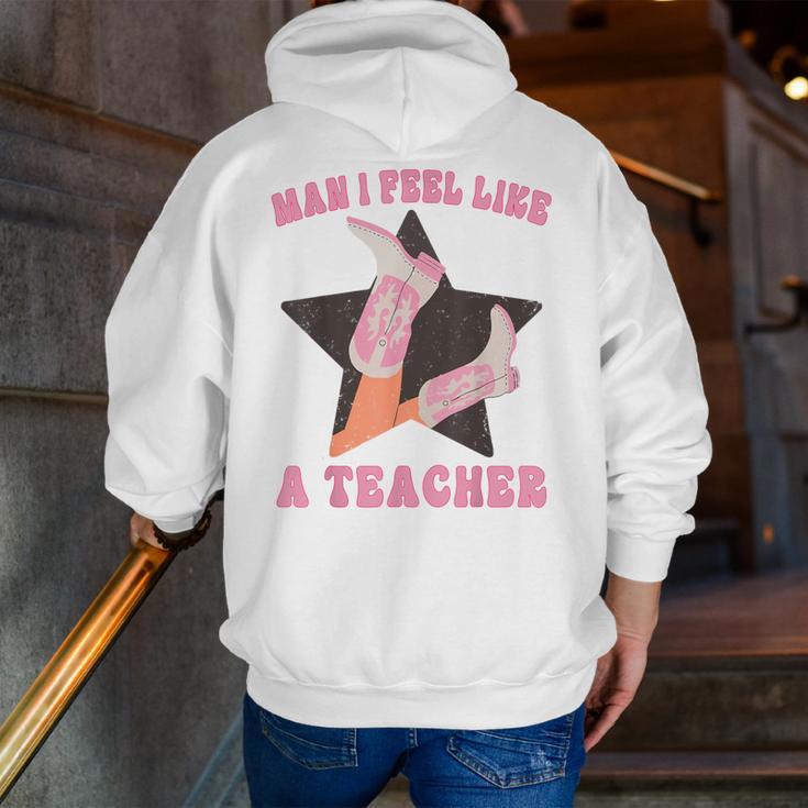 Man I Feel Like A Teacher Retro Western Country Cowgirl Men Zip Up Hoodie Back Print, funny gift