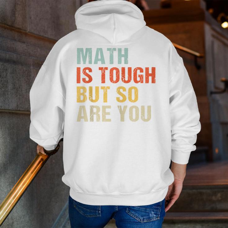 Math Teacher Quote Math Is Tough But So Are You Men Zip Up Hoodie Back Print, funny gift