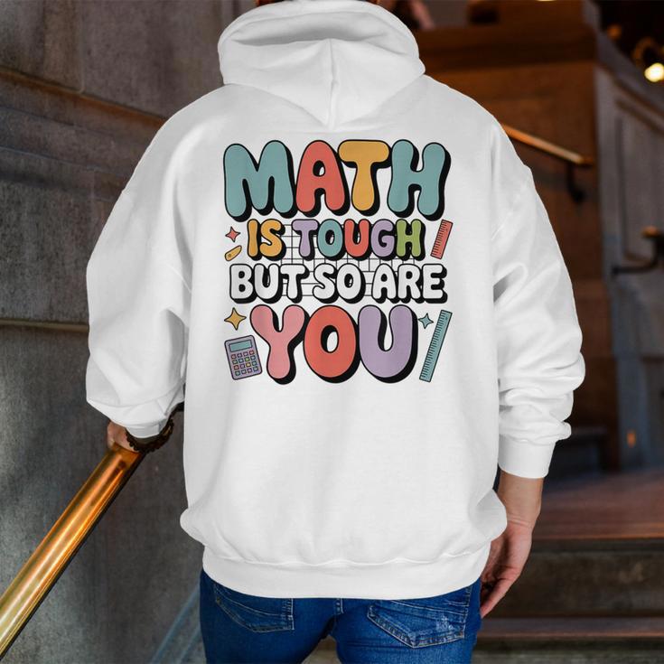 Math Is Tough But So Are You Motivational School Teacher Men Zip Up Hoodie Back Print, funny gift Math Is Tough But So Are You Motivational School Teacher Men Zip Up Hoodie Back Print, funny gift