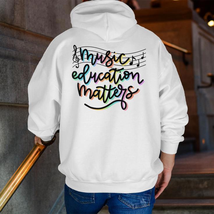 Music Education Matters Music Teacher Appreciation Women Men Zip Up Hoodie Back Print, funny gift