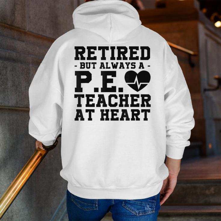 Retirement But Always A Pe Teacher At Heart Pride Shirt Men Zip Up Hoodie Back Print, Pe Teacher Hoodies, funny gift Retirement But Always A Pe Teacher At Heart Pride Shirt Men Zip Up Hoodie Back Print, Pe Teacher Hoodies, funny gift