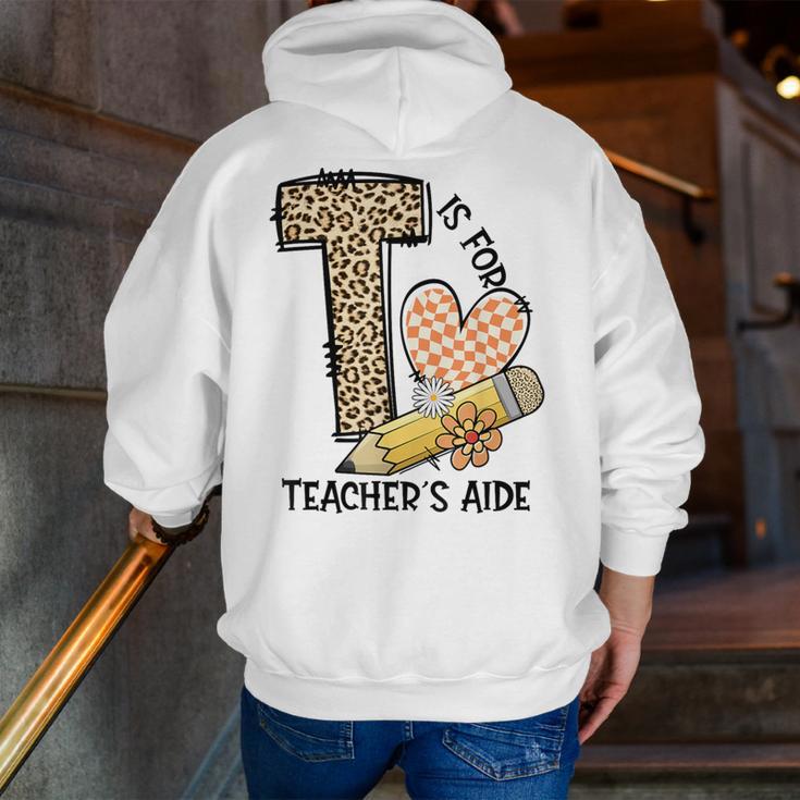 T Is For Teacher’s Aide Back To First Day Of School Leopard Men Women Girls Kids Men Zip Up Hoodie Back Print, funny gift