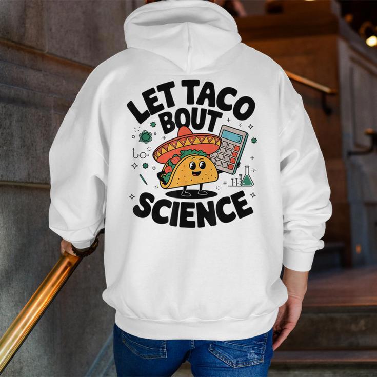 Lets Tacos Bout Science Scientist Teacher Men Zip Up Hoodie Back Print, Science Teacher Hoodies, funny gift Lets Tacos Bout Science Scientist Teacher Men Zip Up Hoodie Back Print, Science Teacher Hoodies, funny gift