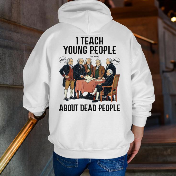 I Teach Young People About Dead-People History Teachers Men Zip Up Hoodie Back Print, History Teacher Hoodies, funny gift