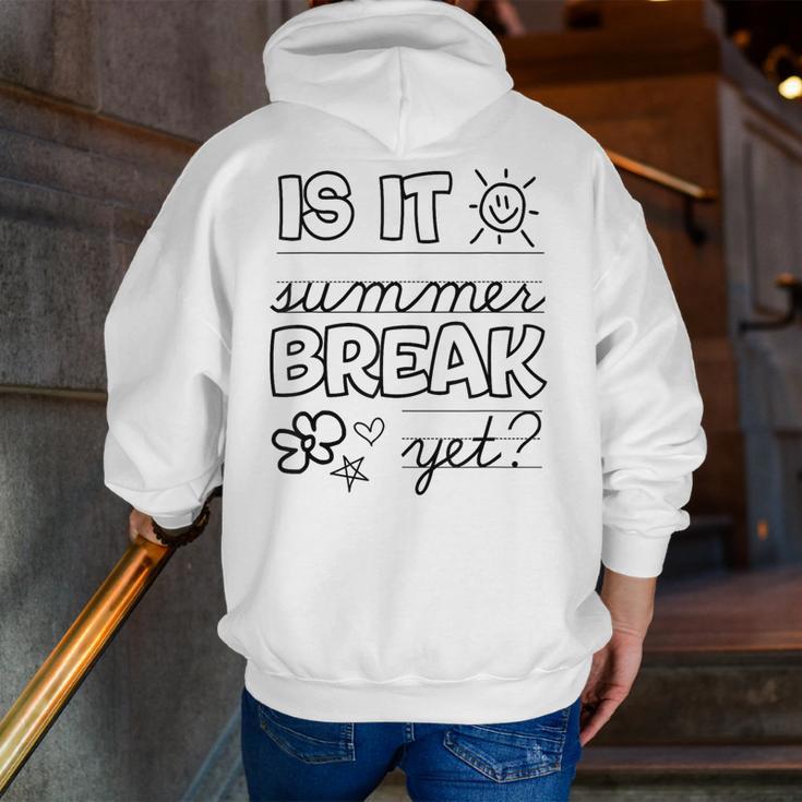 Teacher End Of Year Shirt Is It Summer Break Yet Last Day Men Zip Up Hoodie Back Print, funny gift