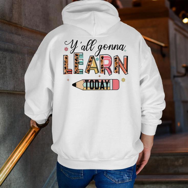 Teacher Y'All Gonna Learn Today First Day Of School Teacher Men Zip Up Hoodie Back Print, funny gift Teacher Y'All Gonna Learn Today First Day Of School Teacher Men Zip Up Hoodie Back Print, funny gift
