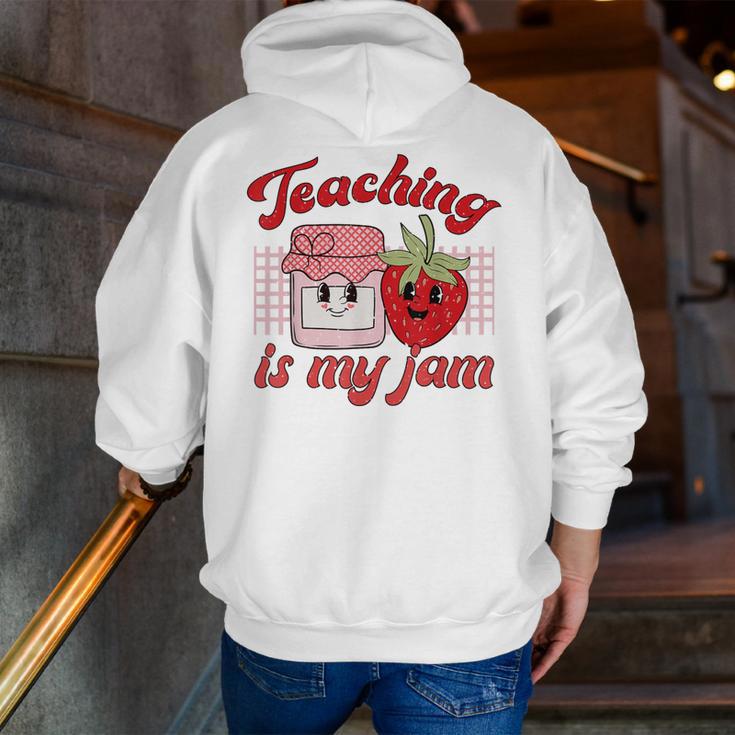 Teaching Is My Jam Cute Strawberry For Women Teachers Men Zip Up Hoodie Back Print, funny gift Teaching Is My Jam Cute Strawberry For Women Teachers Men Zip Up Hoodie Back Print, funny gift