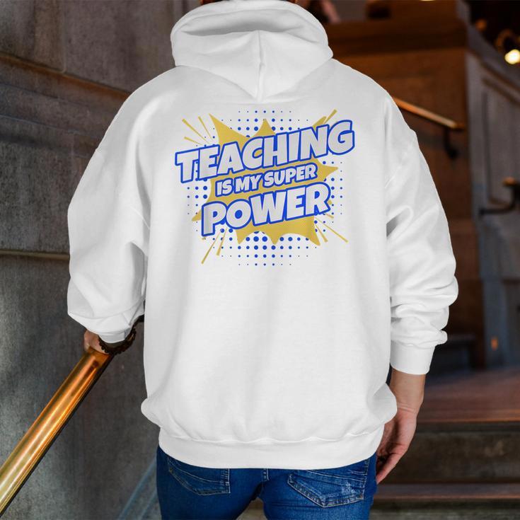 TEACHING IS MY SUPER POWER Teacher Appreciation Men Zip Up Hoodie Back Print, Super Teacher Hoodies, funny gift