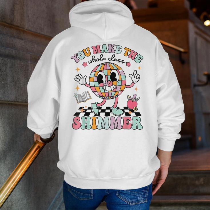 You Make The Whole Class Shimmer Teacher Era Back To School Men Zip Up Hoodie Back Print, funny gift