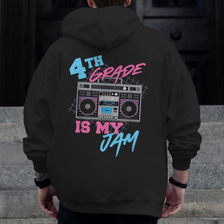 4th Grade Is My Jam Vintage 80s Boombox Teacher Student Men Zip Up Hoodie Back Print, 4th Grade Teacher Gifts, funny design