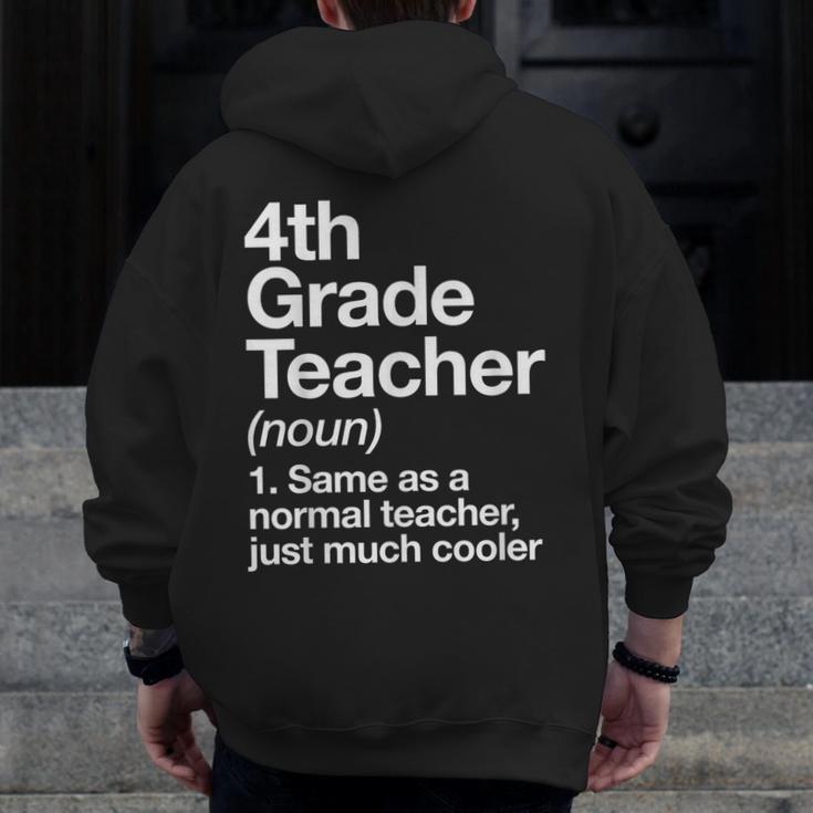 4th Grade Teacher Definition Back To School First Day Men Zip Up Hoodie Back Print, First Grade Teacher Gifts, 4th Grade Teacher Gifts, funny design