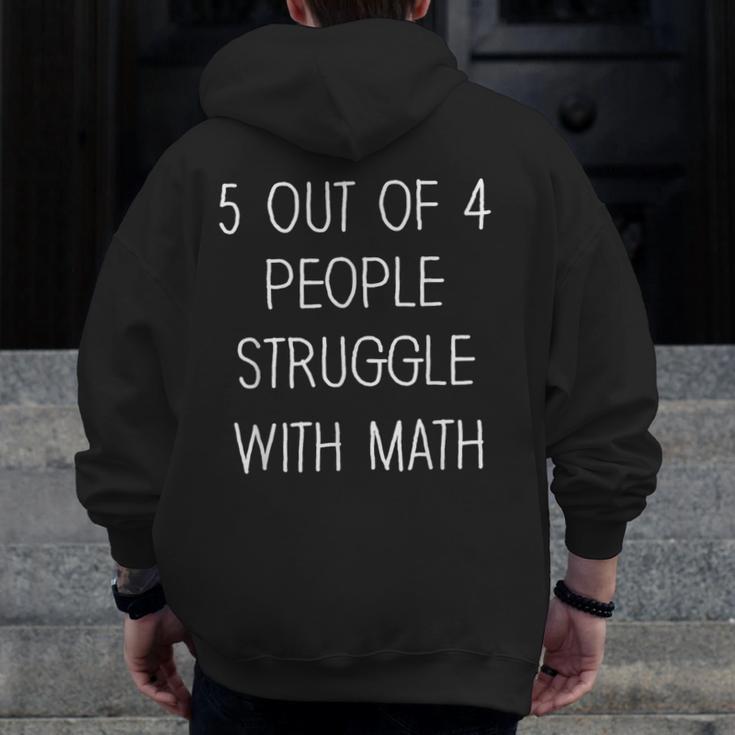 5 Out Of 4 People Struggle With Math Math Teachers Men Zip Up Hoodie Back Print, funny design 5 Out Of 4 People Struggle With Math Math Teachers Men Zip Up Hoodie Back Print, funny design