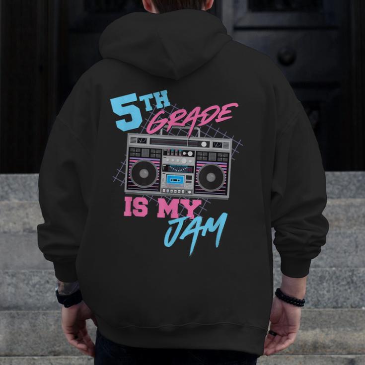 5th Grade Is My Jam Vintage 80s Boombox Teacher Student Men Zip Up Hoodie Back Print, funny design