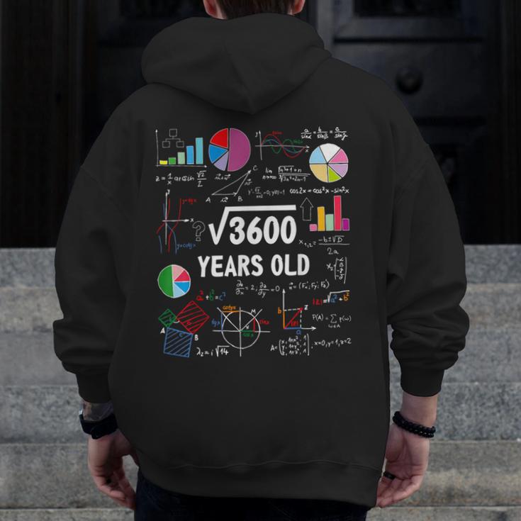 60 Year Old Math Teacher Square Root Of 3600 60th Birthday Men Zip Up Hoodie Back Print, funny design