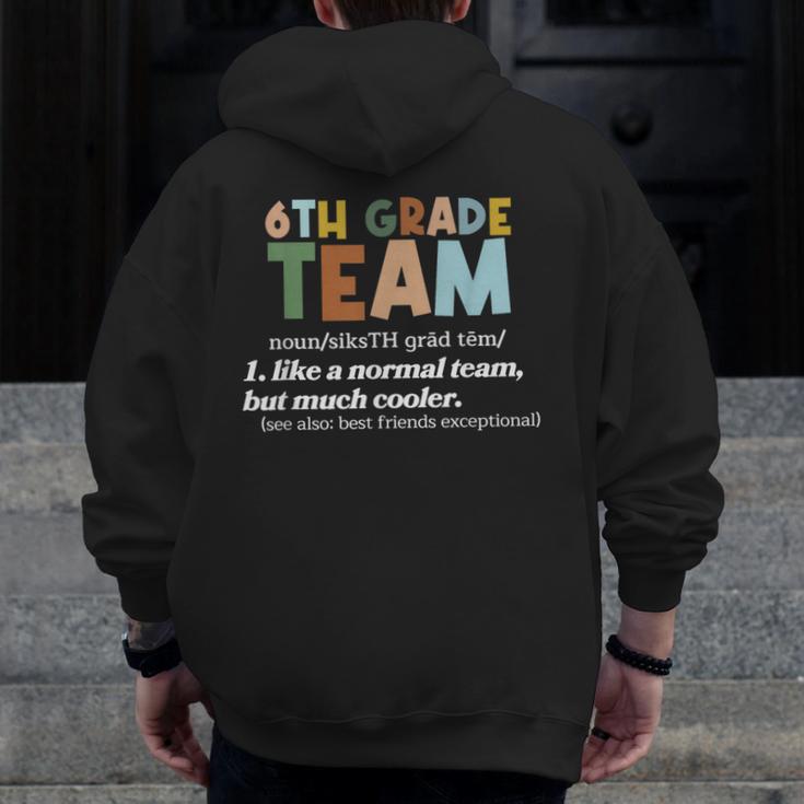 6th Grade Team Teacher Like A Normal Team Sixth Grade Men Zip Up Hoodie Back Print, funny design 6th Grade Team Teacher Like A Normal Team Sixth Grade Men Zip Up Hoodie Back Print, funny design