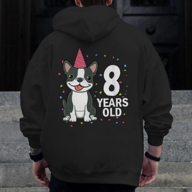 8 Years Old Birthday Boston Terrier Dog Lover 8th Party Kid Men Zip Up Hoodie Back Print, funny design
