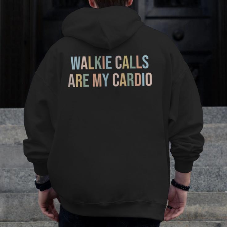 ABA SPED Teacher Coping Skills Walkie Calls Are My Cardio Men Zip Up Hoodie Back Print, funny design ABA SPED Teacher Coping Skills Walkie Calls Are My Cardio Men Zip Up Hoodie Back Print, funny design