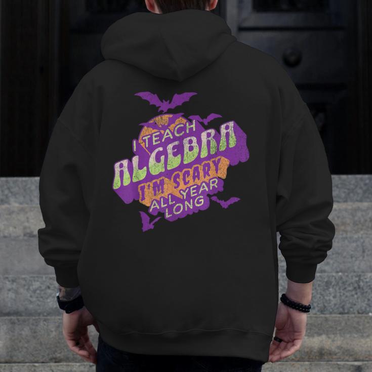 Algebra Teacher Halloween Spooky Ghost Math Mathematics Grad Men Zip Up Hoodie Back Print, funny design Algebra Teacher Halloween Spooky Ghost Math Mathematics Grad Men Zip Up Hoodie Back Print, funny design
