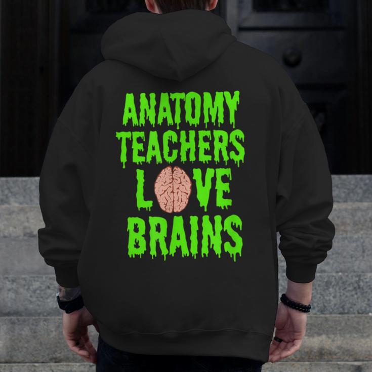 Anatomy Teachers Love Brains Halloween Teacher Costume Shirt Men Zip Up Hoodie Back Print, funny design