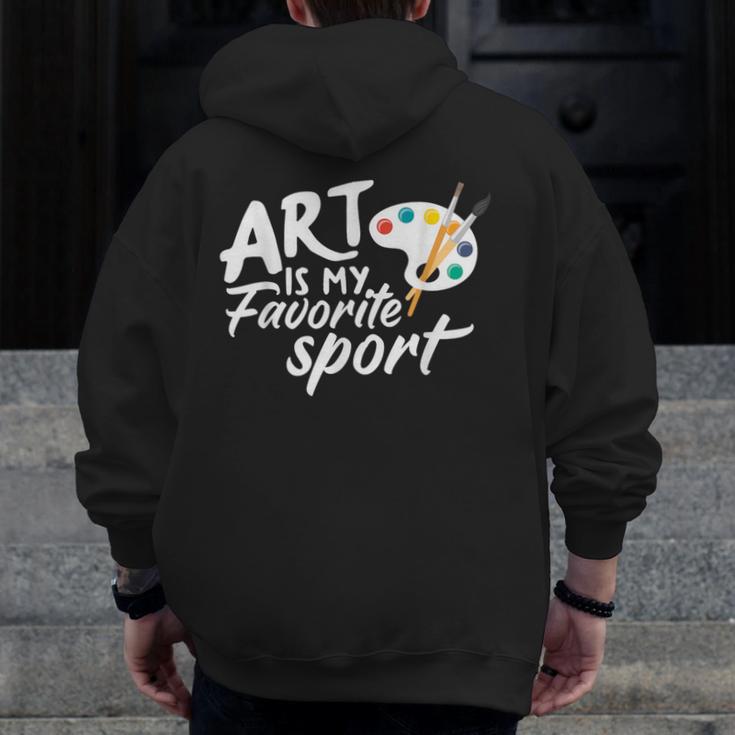 Art Is My Favorite Sport Artist Art Lover Teacher Men Zip Up Hoodie Back Print, funny design Art Is My Favorite Sport Artist Art Lover Teacher Men Zip Up Hoodie Back Print, funny design