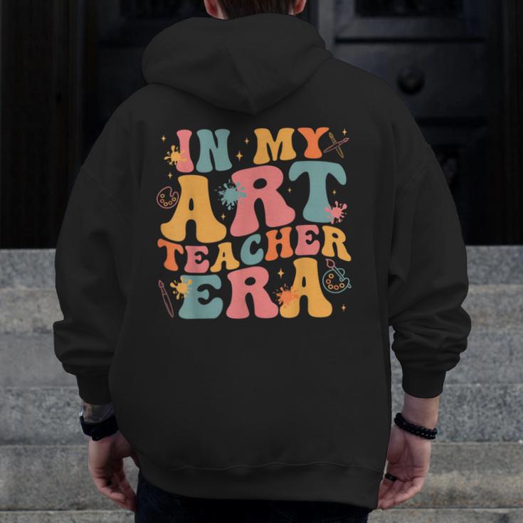 In My Art Teacher Era Artists First Day Of School Women Men Zip Up Hoodie Back Print, funny design