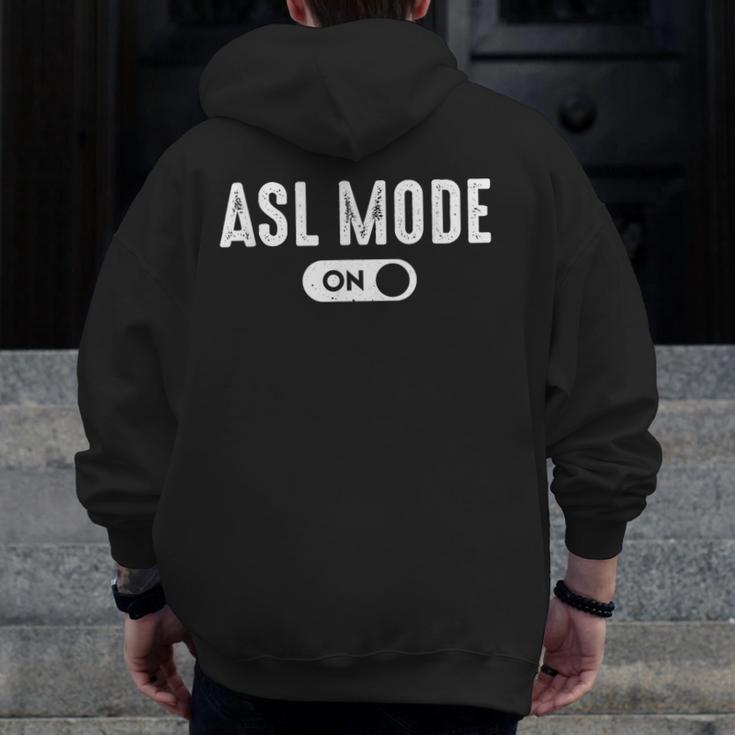 ASL Mode Sign Language Deaf ASL Teacher Men Zip Up Hoodie Back Print, funny design ASL Mode Sign Language Deaf ASL Teacher Men Zip Up Hoodie Back Print, funny design