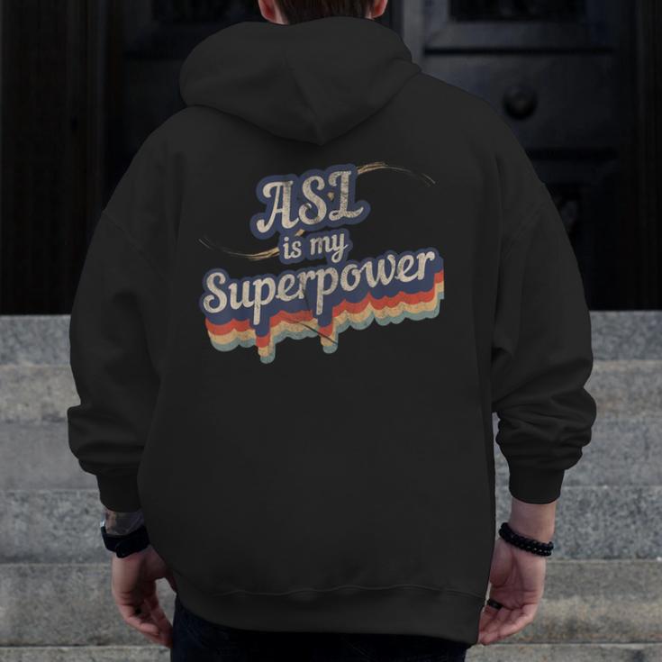 ASL Is My Superpower ASL Teacher Shirt T-Shirt Men Zip Up Hoodie Back Print, funny design
