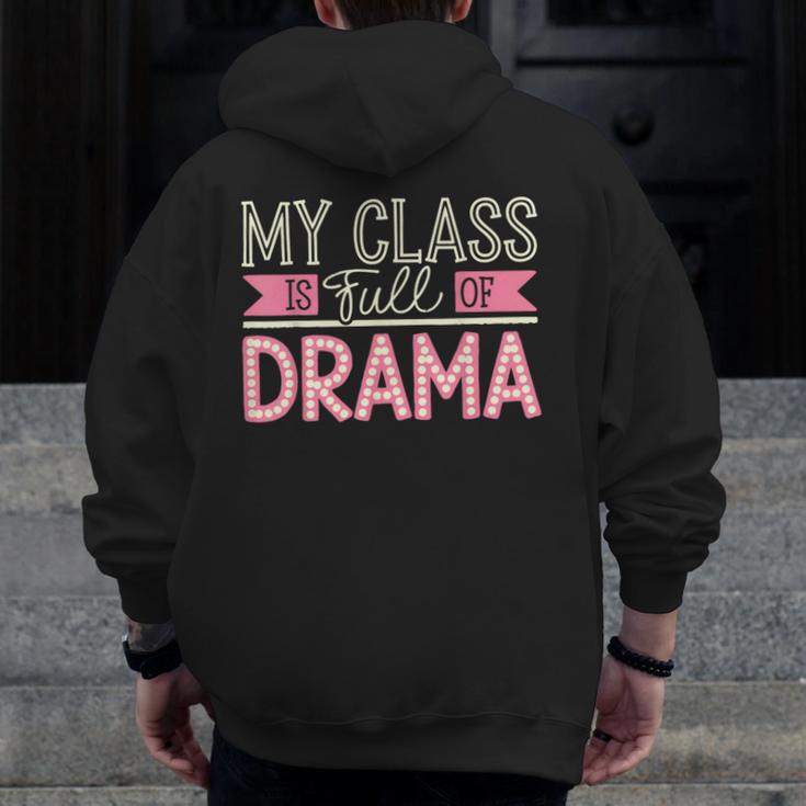 Theatre School Drama Class Musical Theater Drama Teacher Men Zip Up Hoodie Back Print, funny design Theatre School Drama Class Musical Theater Drama Teacher Men Zip Up Hoodie Back Print, funny design