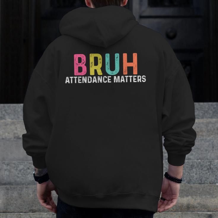 Attendance Matters Bruh Teacher School Attendance Clerk Men Zip Up Hoodie Back Print, funny design Attendance Matters Bruh Teacher School Attendance Clerk Men Zip Up Hoodie Back Print, funny design