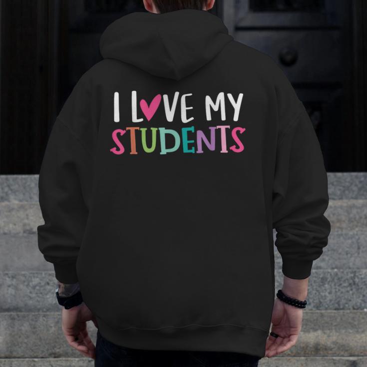 Back To School I Love My Students Teachers Women Boys Girls Men Zip Up Hoodie Back Print, funny design Back To School I Love My Students Teachers Women Boys Girls Men Zip Up Hoodie Back Print, funny design